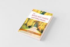The Road Not Taken and Other Poems