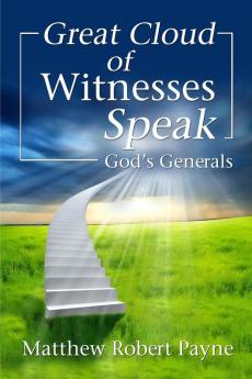 Great Cloud of Witnesses Speak