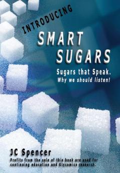 Smart Sugars: Sugars that Speak Why We Should Listen!