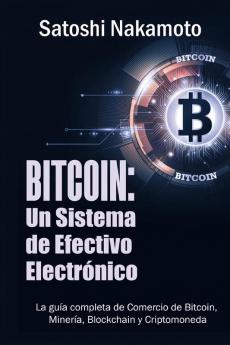 Bitcoin: Un Sistema de Efectivo Electronico Usuario-a-Usuario (Spanish Edition)