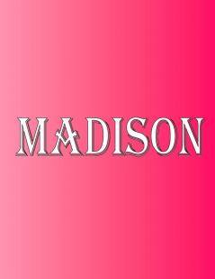 Madison: 100 Pages 8.5 X 11 Personalized Name on Notebook College Ruled Line Paper