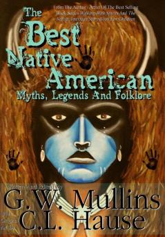 The Best Native American Myths Legends and Folklore: 1