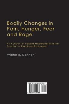 Bodily Changes in Pain Hunger Fear and Rage: An Account of Recent Researches into the Function of Emotional Excitement