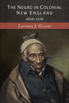 The Negro in Colonial New England: 1620-1776