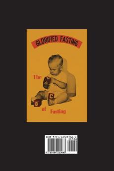 Glorified Fasting: The Abc of Fasting