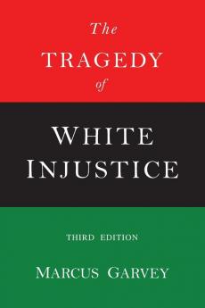 The Tragedy of White Injustice