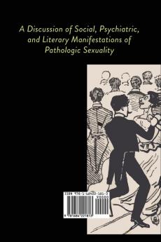 The Caricature of Love: A Discussion of Social Psychiatric and Literary Manifestations of Pathologic Sexuality