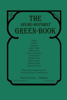 The Negro Motorist Green-Book: 1941 Facsimile Edition