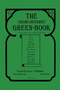 The Negro Motorist Green-Book: 1940 Facsimile Edition