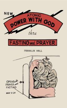 Atomic Power with God Thru Fasting and Prayer