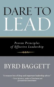 Dare to Lead: Proven Principles of Effective Leadership