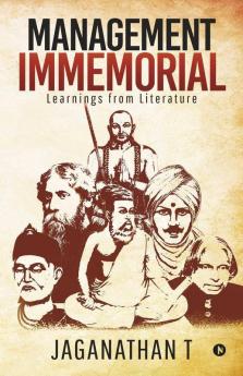 Management Immemorial: Learnings From Literature
