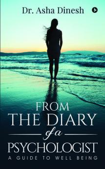 From The Diary Of A Psychologist: A Guide To Well Being