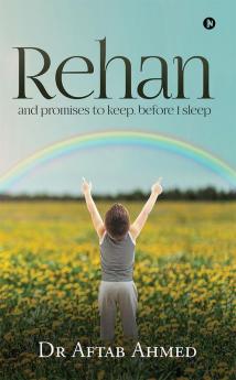 Rehan : and promises to keep before I sleep