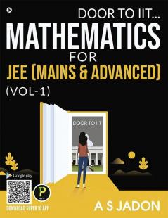 Mathematics For Jee (Mains And Advanced) : Door To Iit…