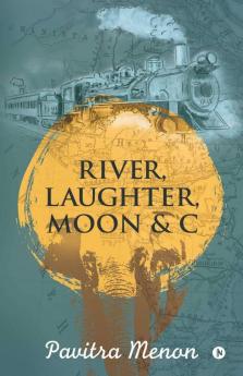 River Laughter Moon & C