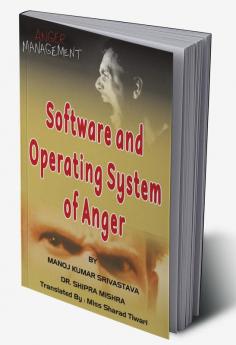 SOFTWARE AND OPERATING SYSTEM OF ANGER : ANGER MANAGEMENT