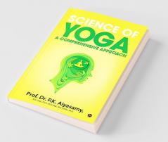 Science Of Yoga – A Comprehensive Approach
