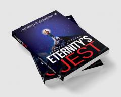 Eternity’s Jest : Frolics of a Deluded Messiah