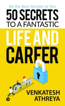 50 Secrets to a Fantastic Life and Career