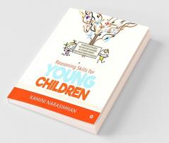 Reasoning Skills for Young Children : A play-way approach