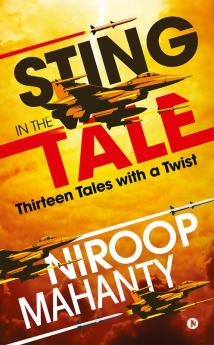 STING IN THE TALE : Thirteen Tales with a twist