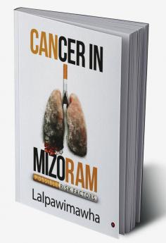 Cancer in Mizoram : Possible risk factors