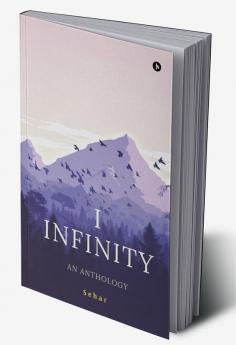 I Infinity : An Anthology