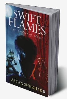 Swift Flames : The Trident of Magic