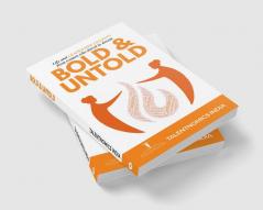 Bold and Untold : Life and Leadership Lessons from women who dared to dream