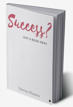 Success? Just a Book Away