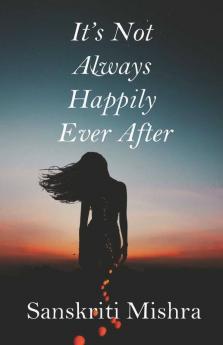 It'S Not Always Happily Ever After