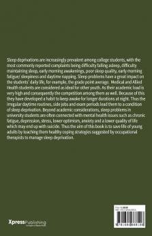 Sleep Deprivation : An Occupational Therapist's Management for Sleep Deprivation