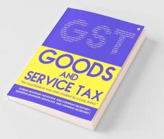 Goods And Service Tax : “No Masterpiece Was Ever Created By A Lazy Artist.”