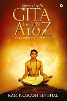 GITA for Gen A to Z : Volume II of III