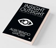 Insight-Outsight : A Collection Of Short Stories