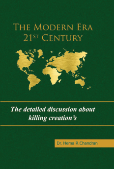 The Modern Era 21st Century : The detailed discussion about killing creation's