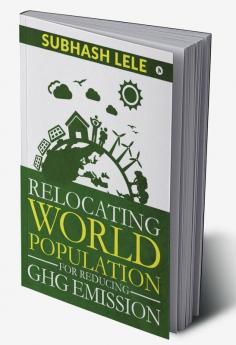 Relocating world Population for Reducing GHG Emission