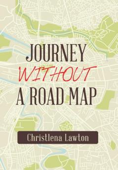 Journey Without a Road Map