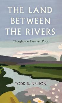The Land Between the Rivers