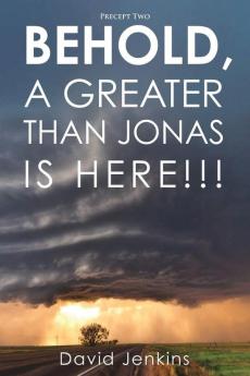 Precept two;  Behold A Greater Than Jonas Is Here!!!