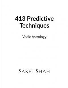 413 Predictive Techniques : Vedic Astrology