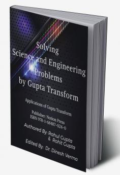 Solving Science and Engineering Problems by Gupta Transform : Applications of Gupta transform