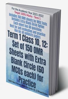 Term 1 Class 10 12: Set of 150 OMR Sheets with Extra Blank Circle (60 MCQs each) for Practice : CBSE New Format OMRs for Grade 10 12 Board Exams