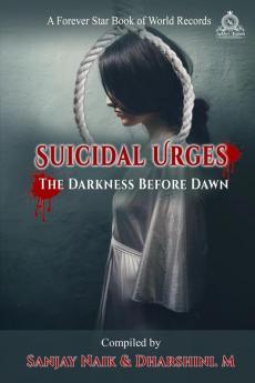 Suicidal Urges : The Darkness Before Dawn