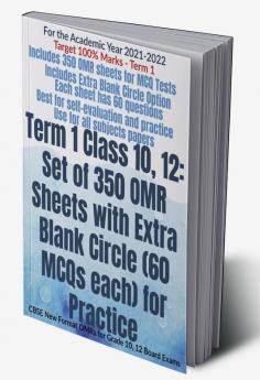 Term 1 Class 10 12: Set of 350 OMR Sheets with Extra Blank Circle (60 MCQs each) for Practice : CBSE New Format OMRs for Grade 10 12 Board Exams