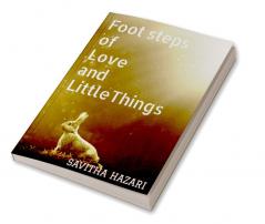 foot steps of love and little things