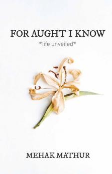 For Aught I Know