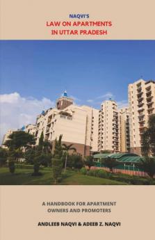 Law On Apartments In Uttar Pradesh A Handbook For Apartment Owners & Promoters A Handbook For Apartment Owners And Promoters
