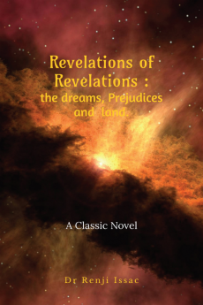 Revelations of Revelations : the dreams prejudices and land : A Classic Novel